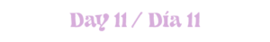 Day 11 : Día 11